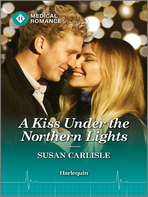 Title details for A Kiss Under the Northern Lights by Susan Carlisle - Available